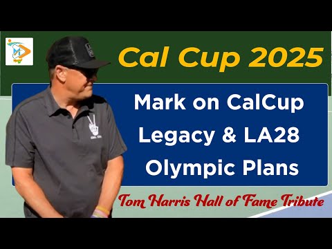 Mark on CalCup Legacy & LA28 Olympic Plans | 53rd Cal Cup 2025 | Tom Harris Hall of Fame Tribute