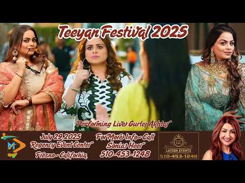 Teeyan Festival 2025 Fresno California | Performing Live Gurlej Akhtar