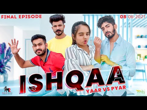 Ishqaa Yaar vs Pyar Final Episode EP 3 Hindi Mr Makers