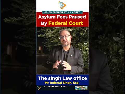 Breaking News: Federal Court Pauses Asylum Fees | Big Relief for Immigrants
