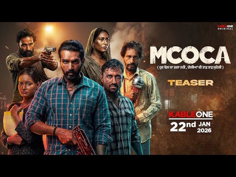 MCOCA Official Teaser New Punjabi Movie On Jan 22 Kable One
