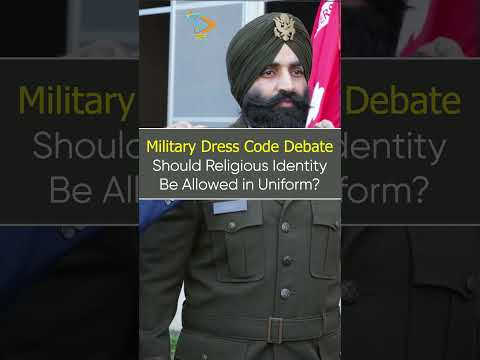Military Dress Code Debate | Sikh Soldiers & Religious Identity in Army