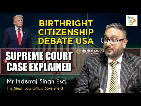 Birthright Citizenship Debate USA | Supreme Court Case Explained |Legal Talk Ep 17 | Inderraj Singh