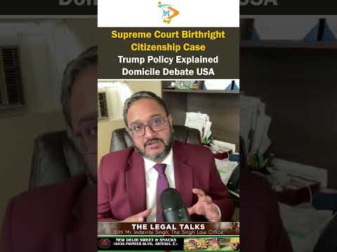 Supreme Court Birthright Citizenship Case | Trump Policy Explained | Domicile Debate USA