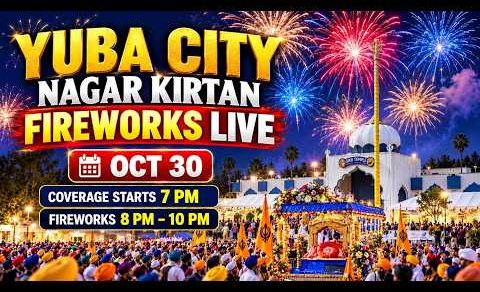Yuba City Nagar Kirtan Fireworks LIVE 2026